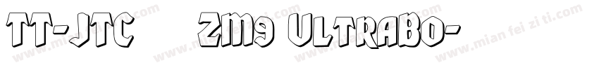 TT-JTCウインZM9 UltraBo字体转换